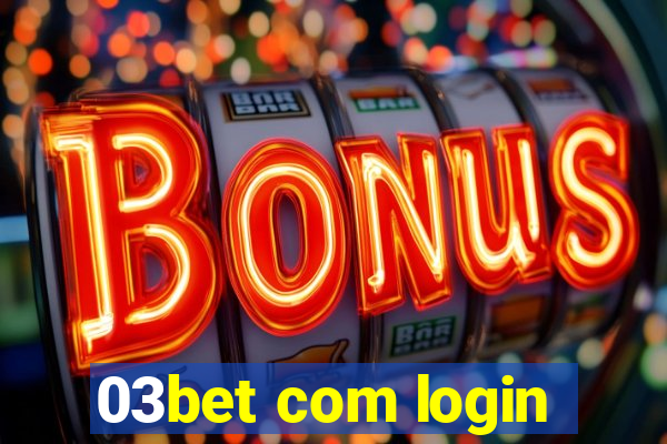 03bet com login